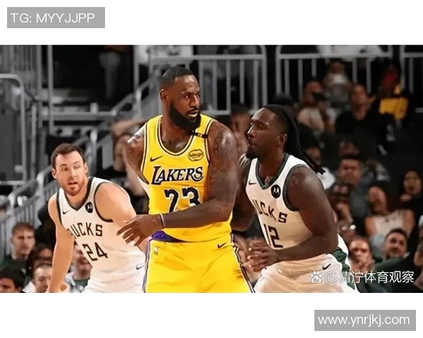 湖人对阵雄鹿精彩全场录像回放与赛后分析分享